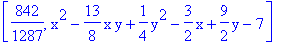 [842/1287, x^2-13/8*x*y+1/4*y^2-3/2*x+9/2*y-7]